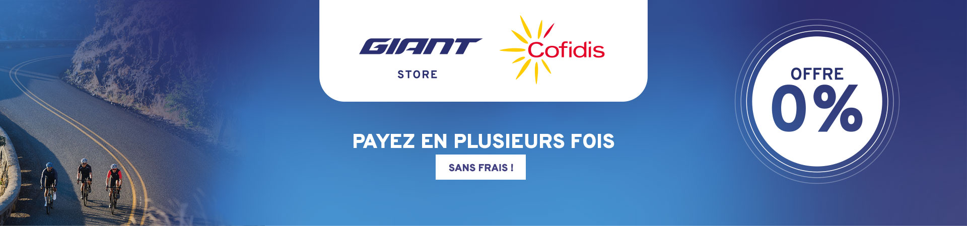 Giant store & Cofidis - Payez en plusieurs fois sans frais
